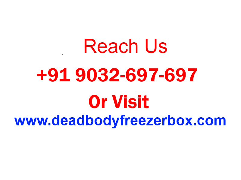 Dead Body Freezer Box in Komaram Bheem Call Us +91 9032697697