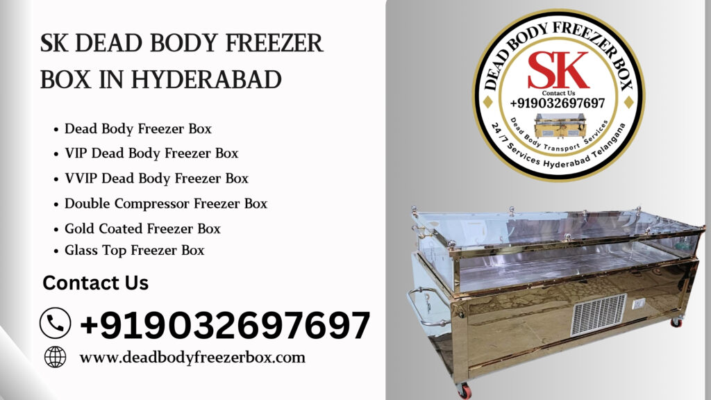 Dead Body Freezer Box in Begum Bazaar Call Us +91 9032697697